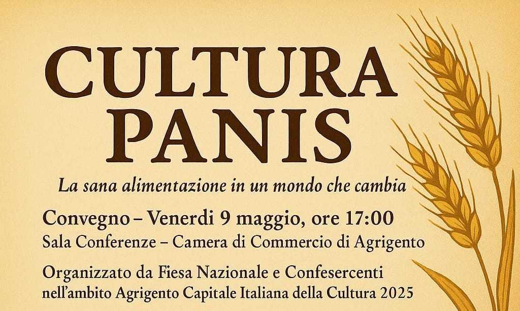 Convegno "Cultura Panis" La sana alimentazione in un mondo che cambia (inizio ore 17:00)