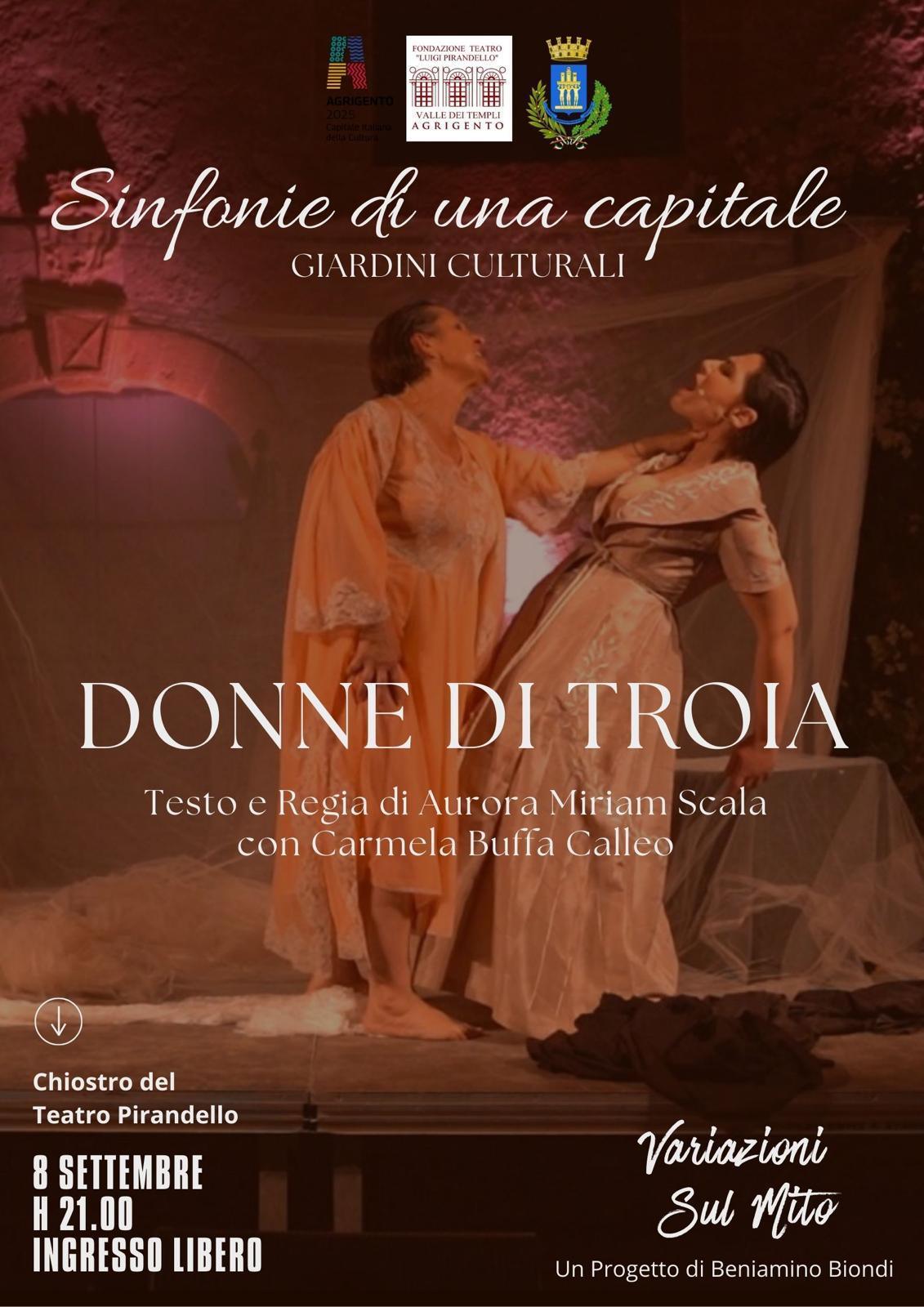 “Sinfonie di una Capitale - Giardini Culturali” Variazioni sul Mito “Donne di Troia” (inizio ore 21.00)