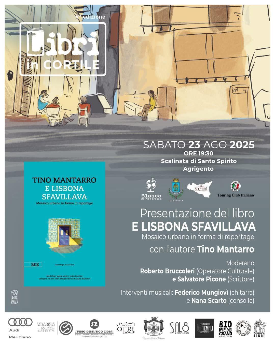 Presentazione del libro "E Lisbona Sfavillava" Mosaico urbano in forma di reportage di Tino Mantarro (inizio ore 19.30)