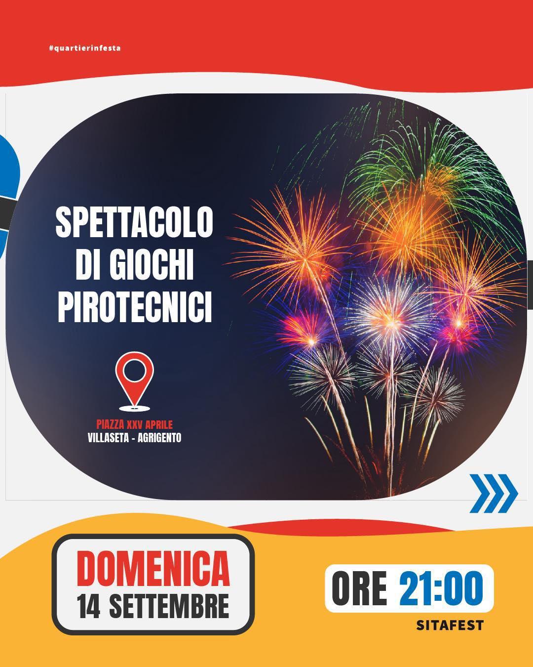 Spettacolo di Giochi Pirotecnici (inizio ore 21.00)