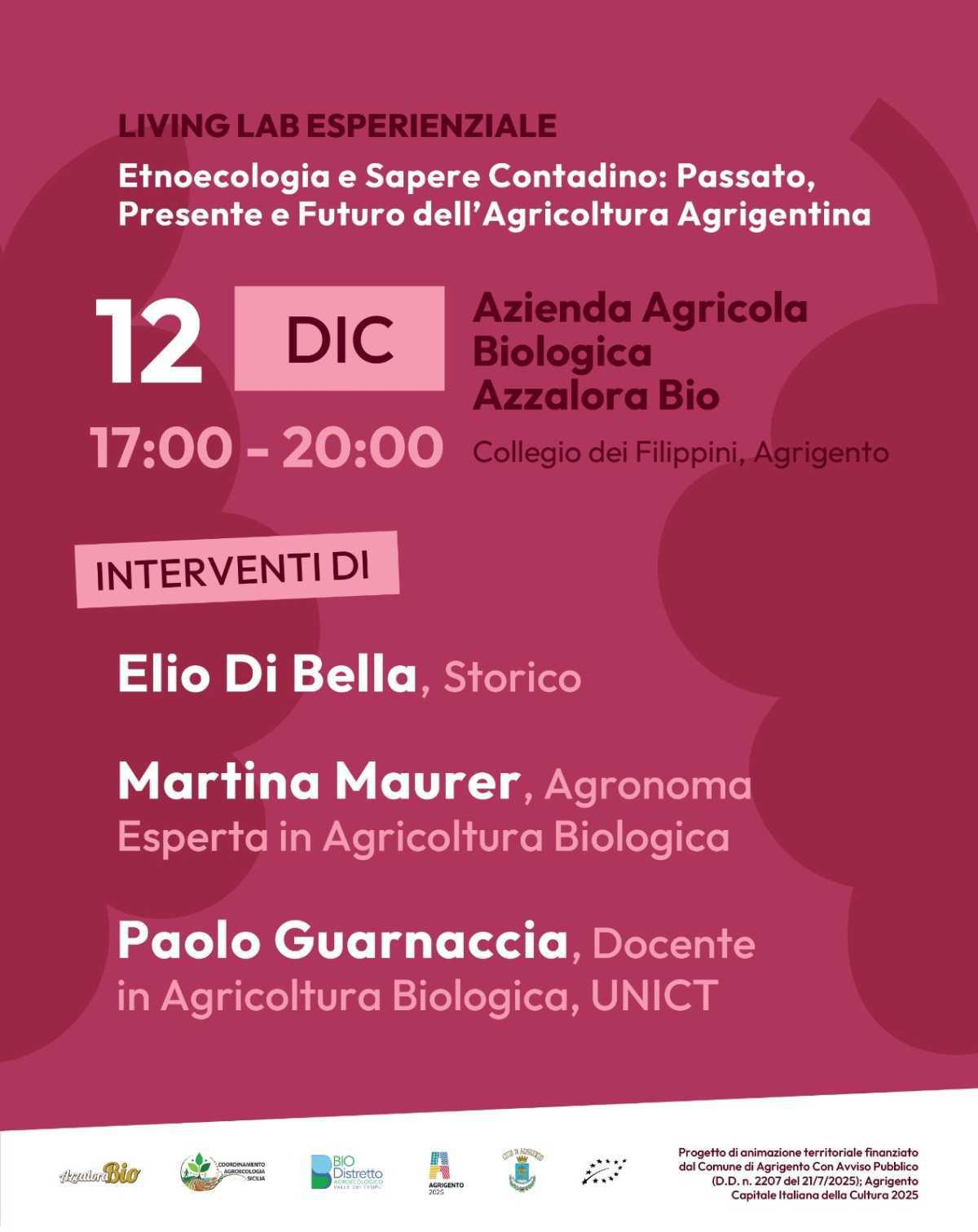 Laboratori di Agroecologia: costruire percorsi condivisi tra cultura, ecologia e comunità (inizio ore 17.00) Laboratori di Agroecologia: costruire percorsi condivisi tra cultura, ecologia e comunità (inizio ore 17.00)