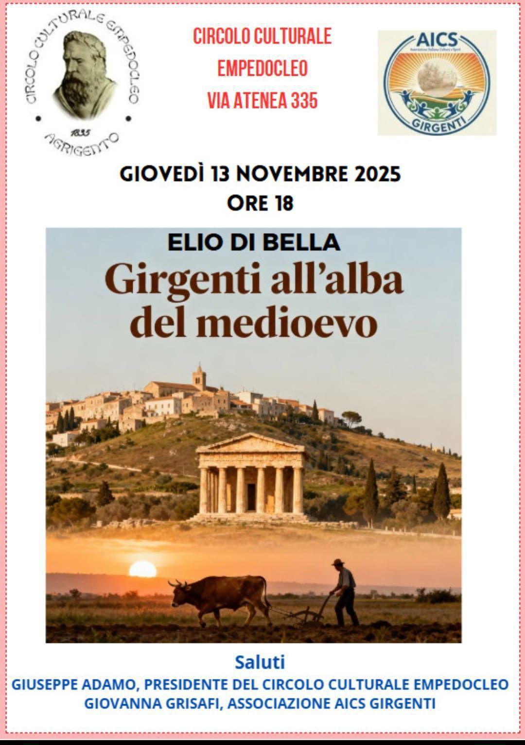 Elio Di Bella "Girgenti all'alba del medioevo" (inizio ore 18.00)