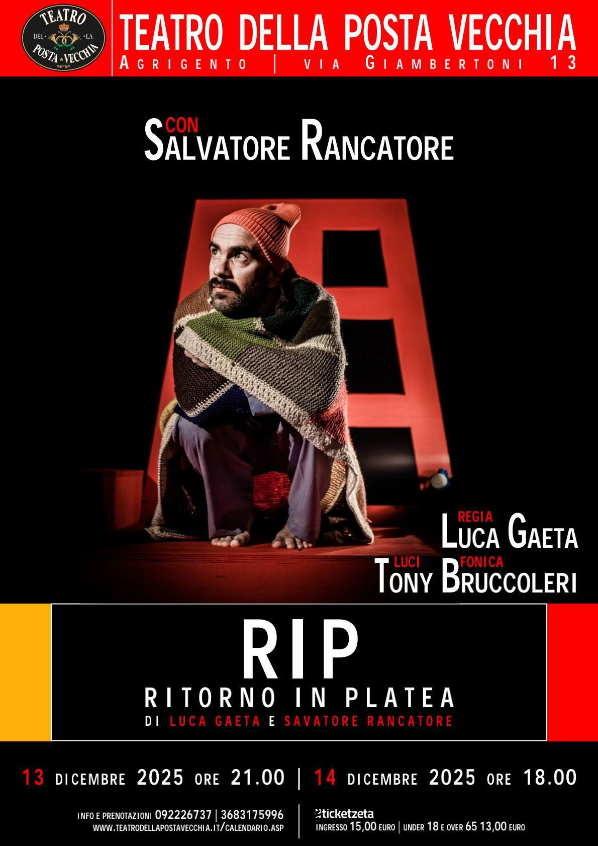 Salvatore Rancatore in "R.I.P. Ritorno In Platea" Regia di Luca Gaeta (inizio ore 21.00)