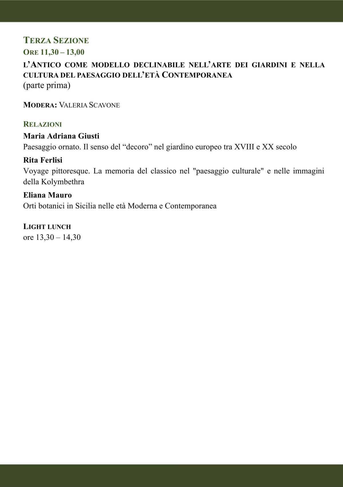 Terzo Convegno Il Valore della Classicità nella Cultura del Giardino e del Paesaggio l'Antico come modello declinabile (inizio ore 9.00)