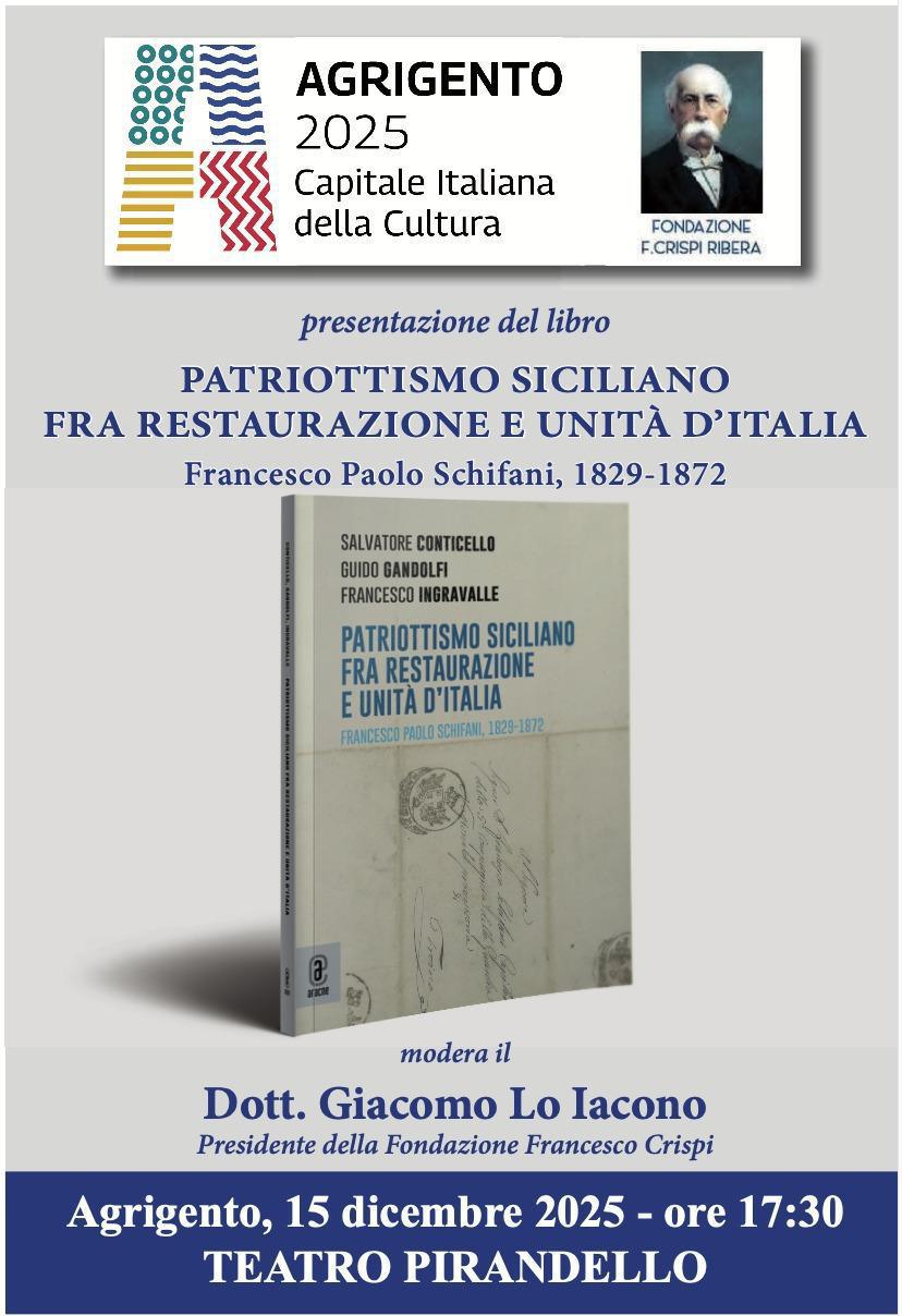 Presentazione del Libro "Patriottismo Siciliano fra Restaurazione e Unità d'Italia" Francesco Paolo Schifani, 1829-1872 (inizio ore 17.30)