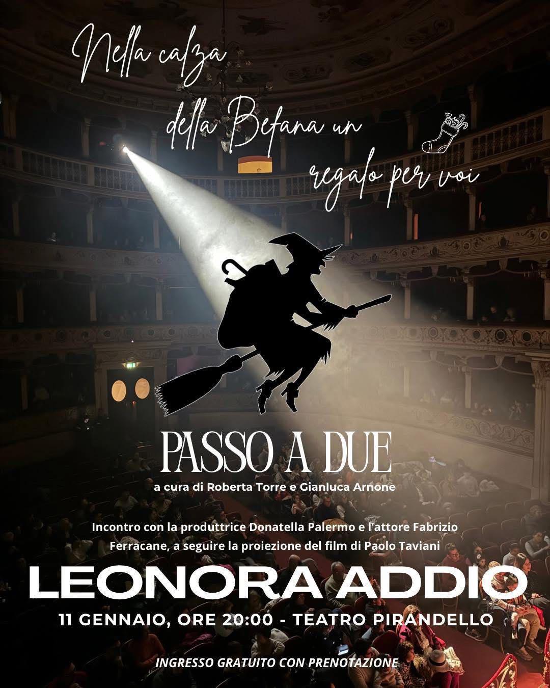 Passo a Due - Leonora Addio (inizio ore 20.00) Passo a Due - Leonora Addio (inizio ore 20.00)
