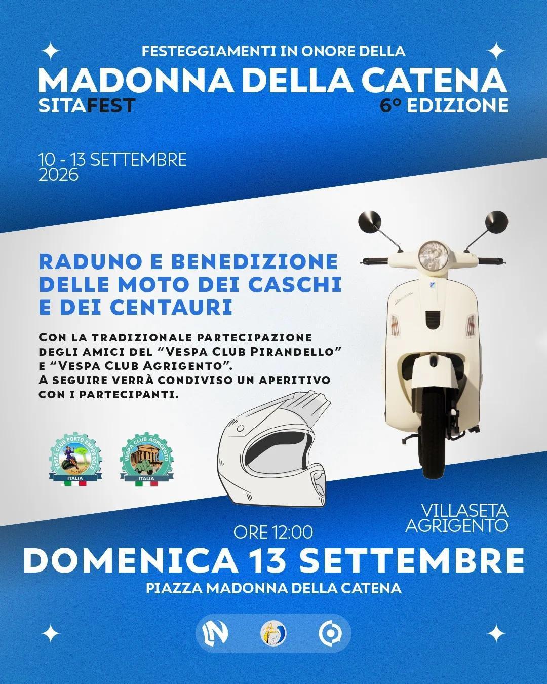 Raduno moto e benedizione dei caschi e dei centauri a cura dei Vespa Club Pirandello e Agrigento - SitaFest (inizio ore 12:00) 