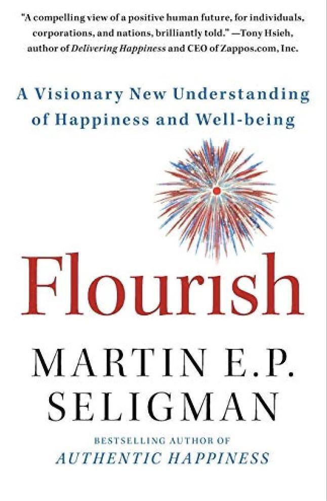 Flourish (A Visionary New Understanding of Happiness and Well-Being)