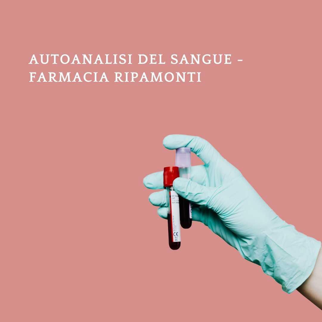 Autoanalisi del sangue - Farmacia Ripamonti