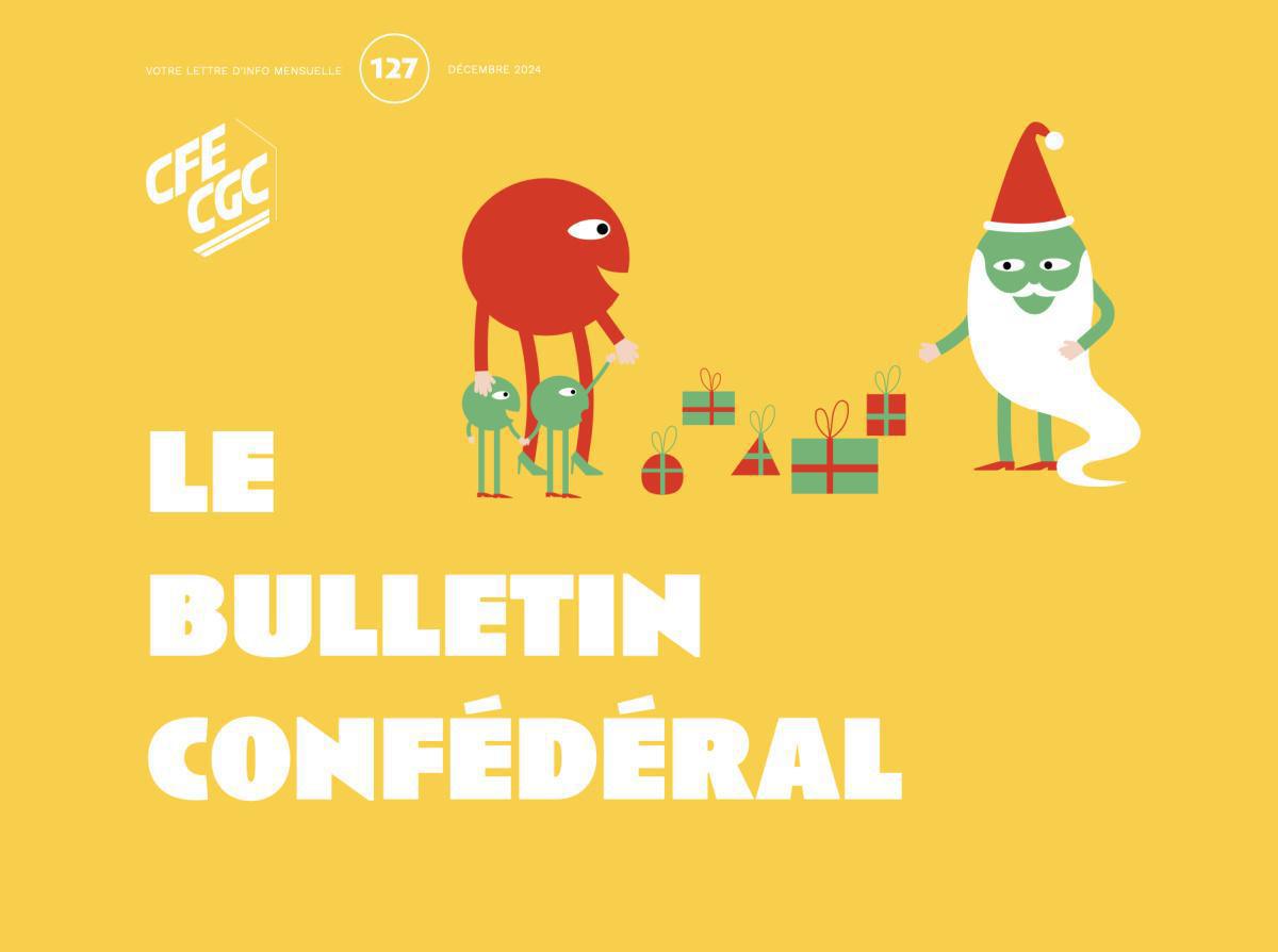 Bulletin confédéral n°127 - Décembre 2024 Bulletin confédéral n°127 - Décembre 2024