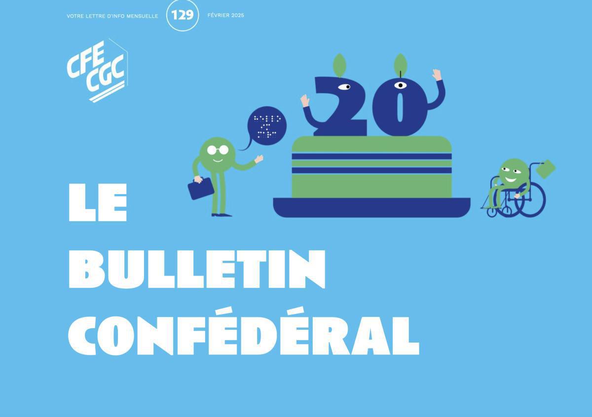 Bulletin confédéral n°129 - Février 2025 Bulletin confédéral n°129 - Février 2025