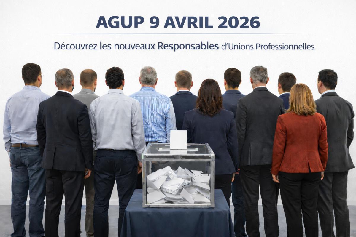 AGUP du 9 avril 2026 : les nouveaux Responsables d’Unions Professionnelles élus AGUP du 9 avril 2026 : les nouveaux Responsables d’Unions Professionnelles élus