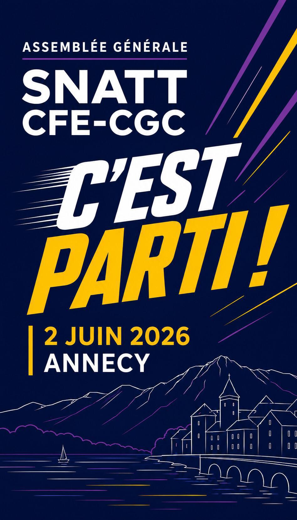 C’est parti pour l’Assemblée générale du SNATT CFE-CGC à Annecy !