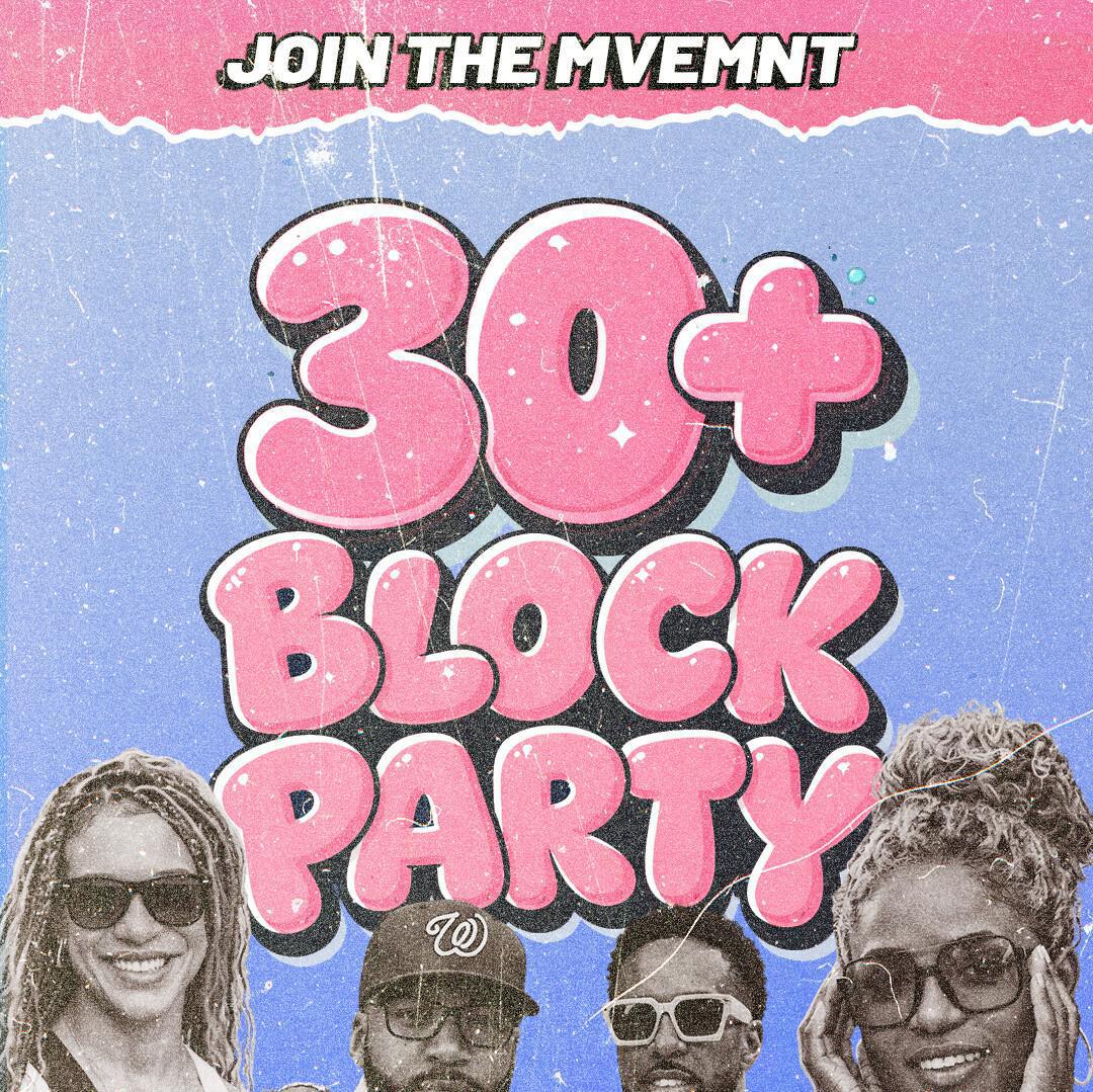 30+ Block Party | Aunties + Uncles