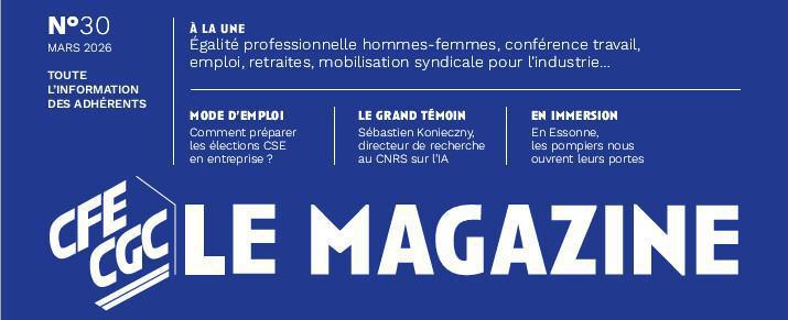 CFE-CGC Magazine Mars 2026 : Paroles de jeunes militants CFE-CGC Magazine Mars 2026 : Paroles de jeunes militants