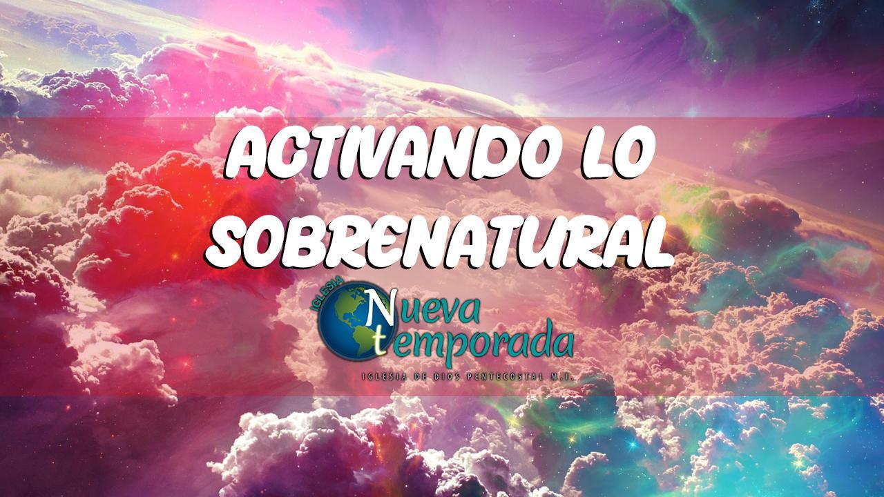 ACTIVANDO LO SOBRENATURAL
