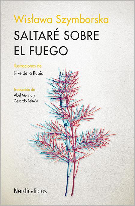 ‘Saltaré sobre el fuego’, una antología de Wisława Szymborska