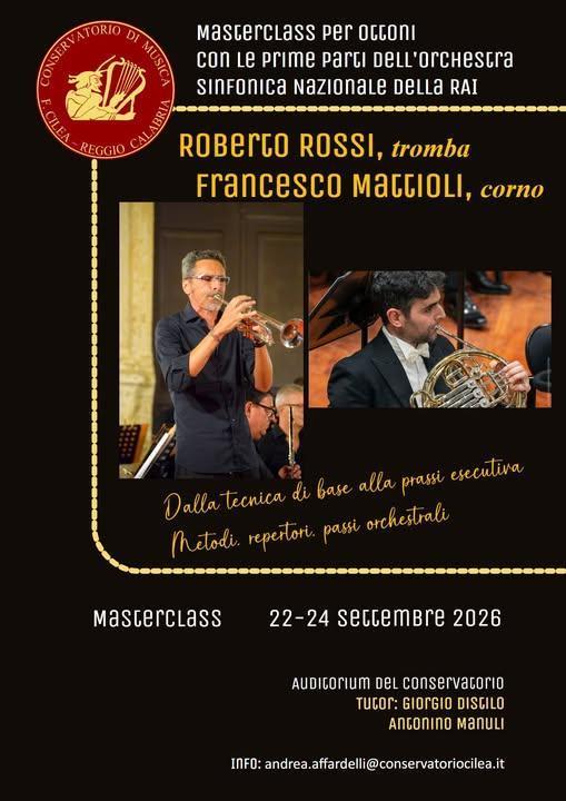 Masterclass per Ottoni con le prime parti dell'Orchestra Sinfonica Nazionale della RAI: Roberto ROSSI, tromba Francesco MATTIOLI, corno