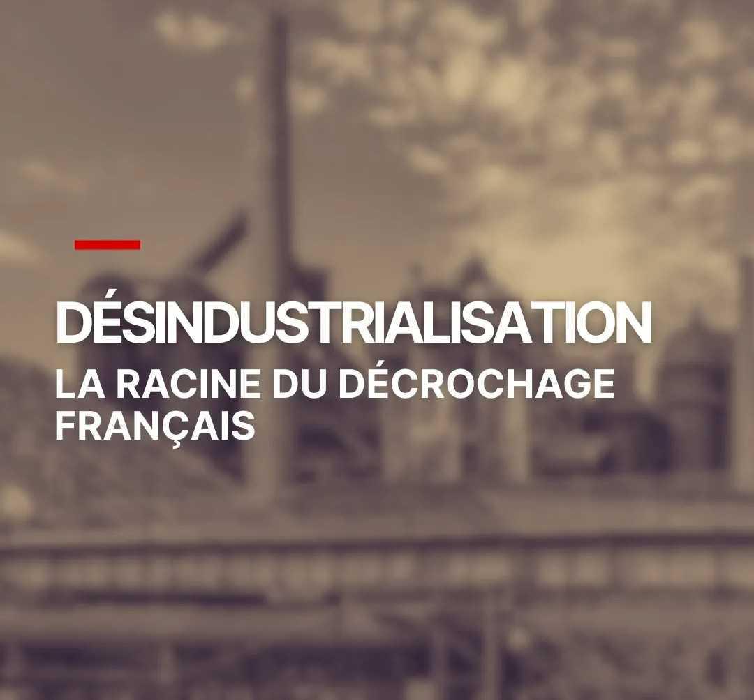 Désindustrialisation: la racine du décrochage français