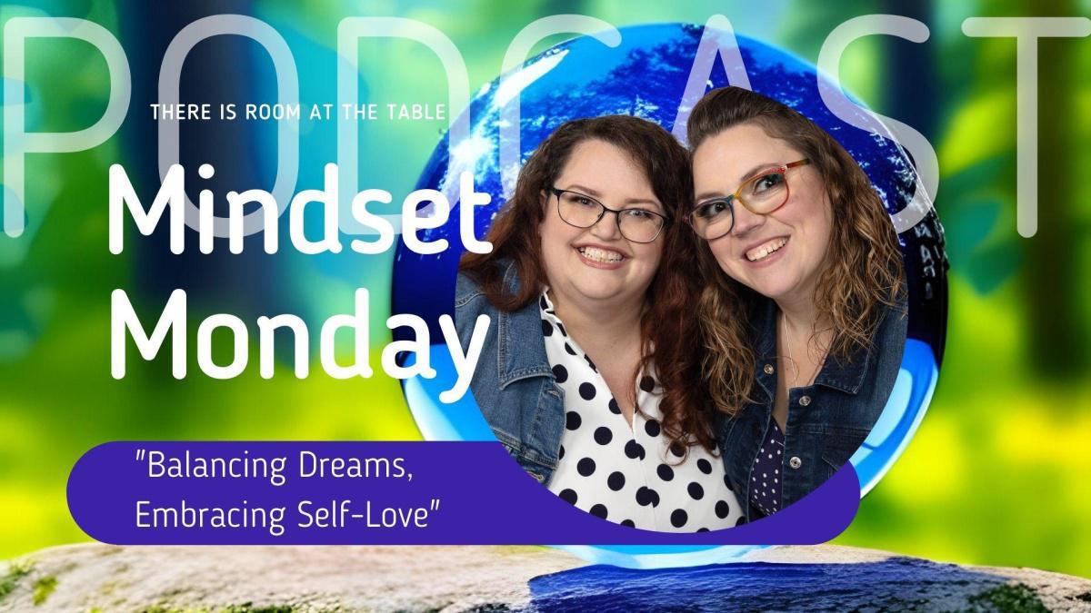 Mindset Monday Tip: Embrace Your Dreams and Find Balance! Mindset Monday Tip: Embrace Your Dreams and Find Balance!