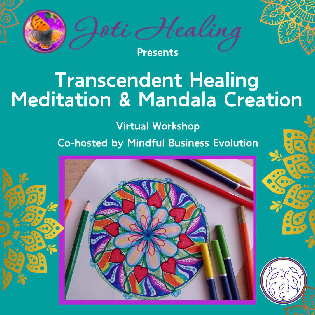 Transcendent Healing Meditation & Mandala Creation Workshop w/ Joti Healing Transcendent Healing Meditation & Mandala Creation Workshop w/ Joti Healing