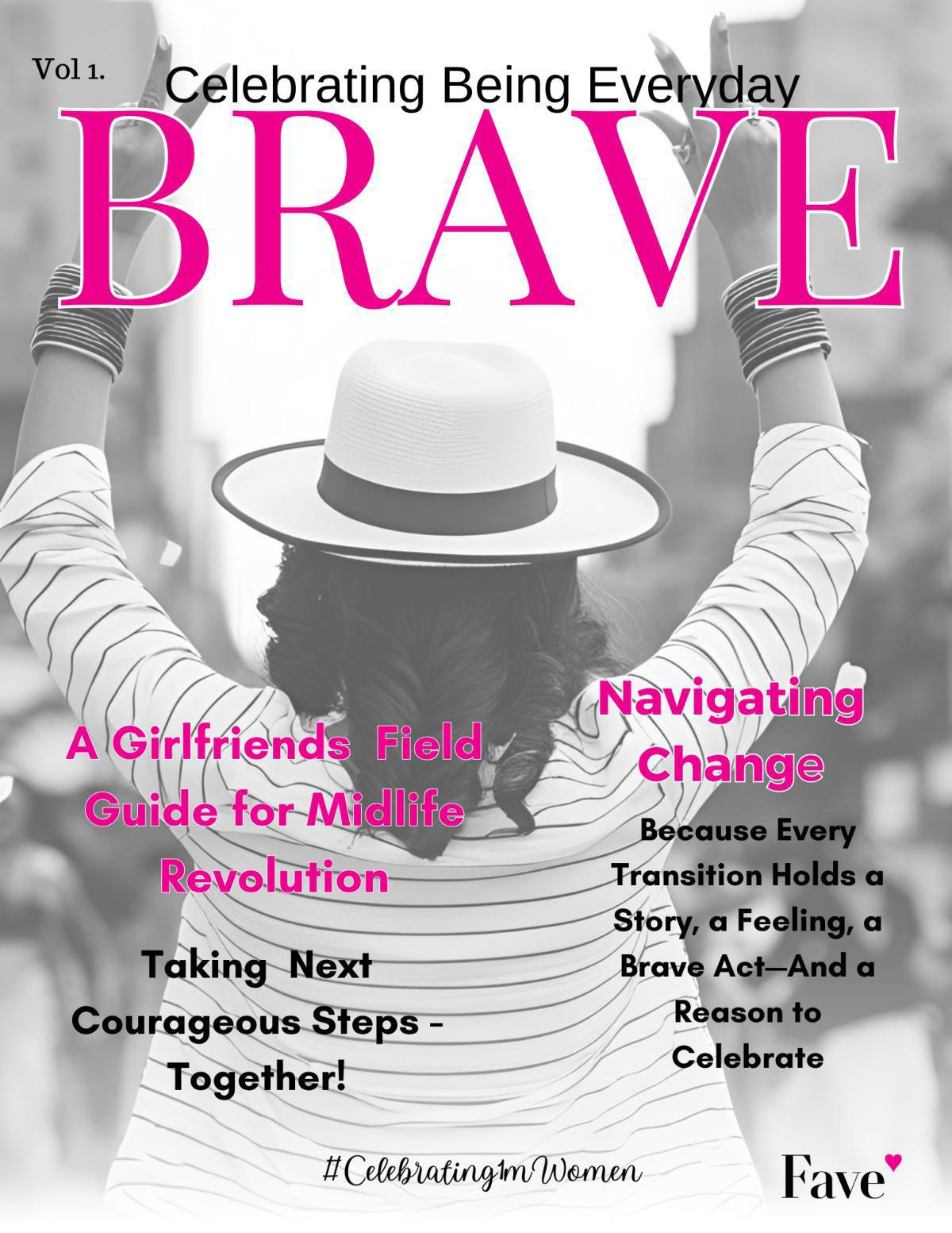 Memberships/Services #Celebrating1mWomen ~ Being Brave Movement