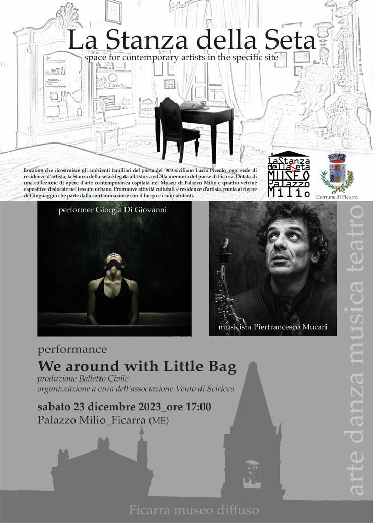 Performance "We around with Little Bag"