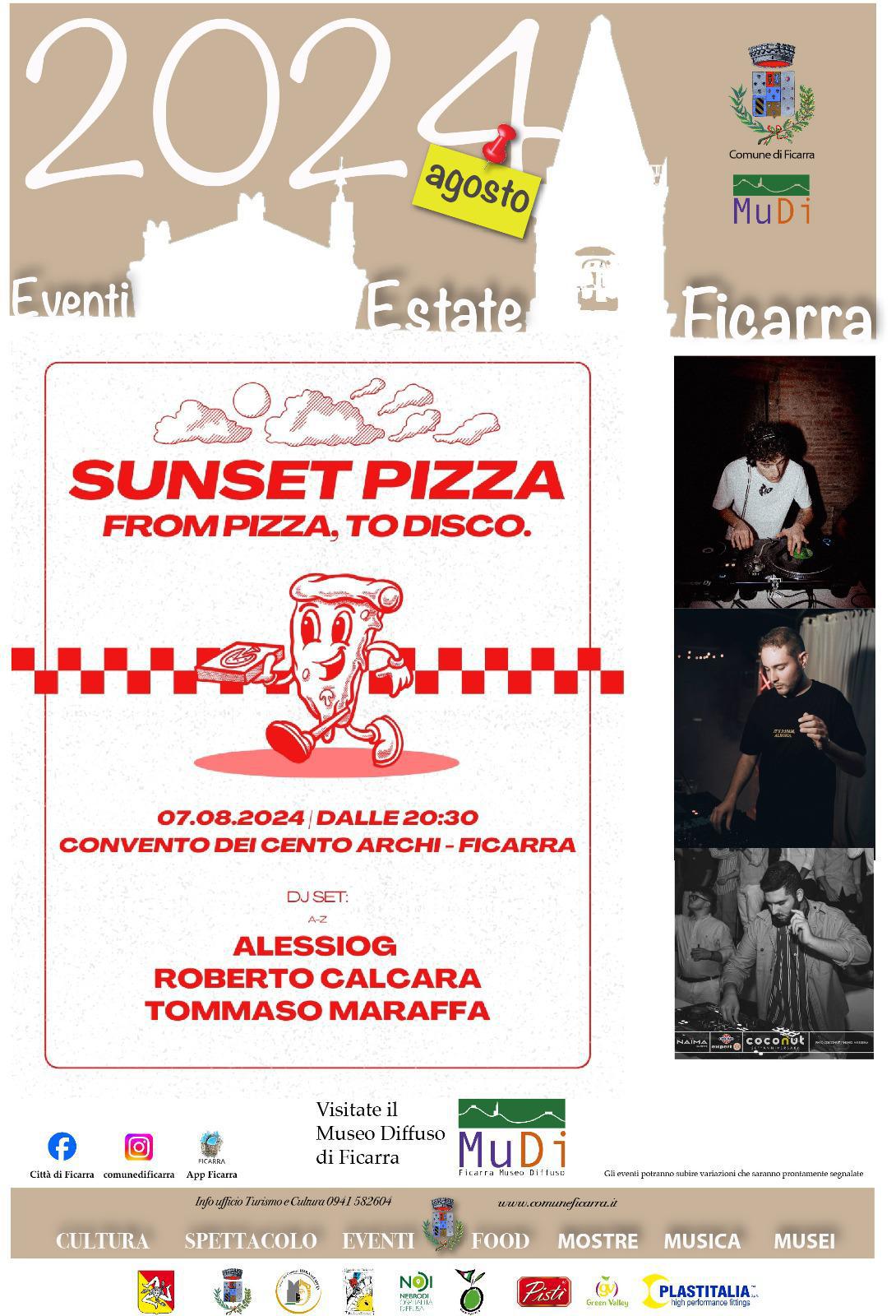 SUNSET PIZZA, From Pizza,To Disco(inizio ore 20.30).