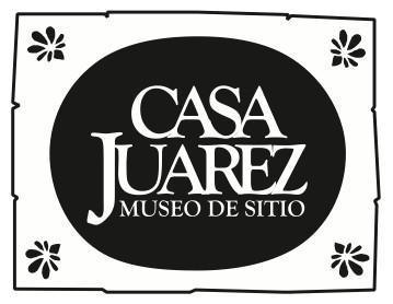 MUSEO CASA JUÁREZ MUSEO CASA JUÁREZ