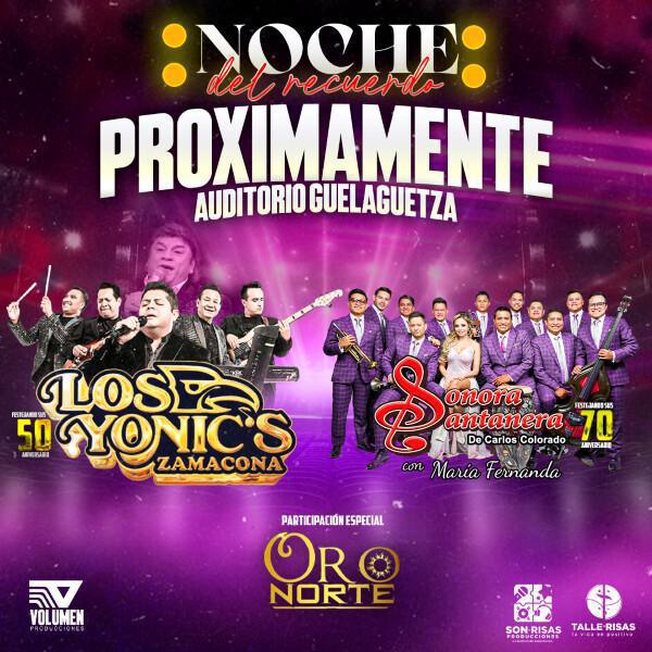 NOCHE DEL RECUERDO: LOS YONICS ZAMACONA - SONORA SANTANERA NOCHE DEL RECUERDO: LOS YONICS ZAMACONA - SONORA SANTANERA