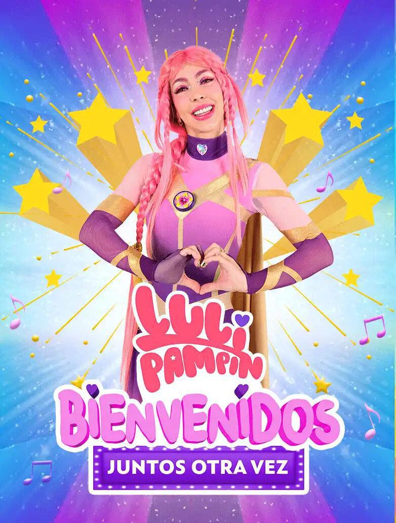 LULI PAMPIN BIENVENIDOS, JUNTOS OTRA VEZ