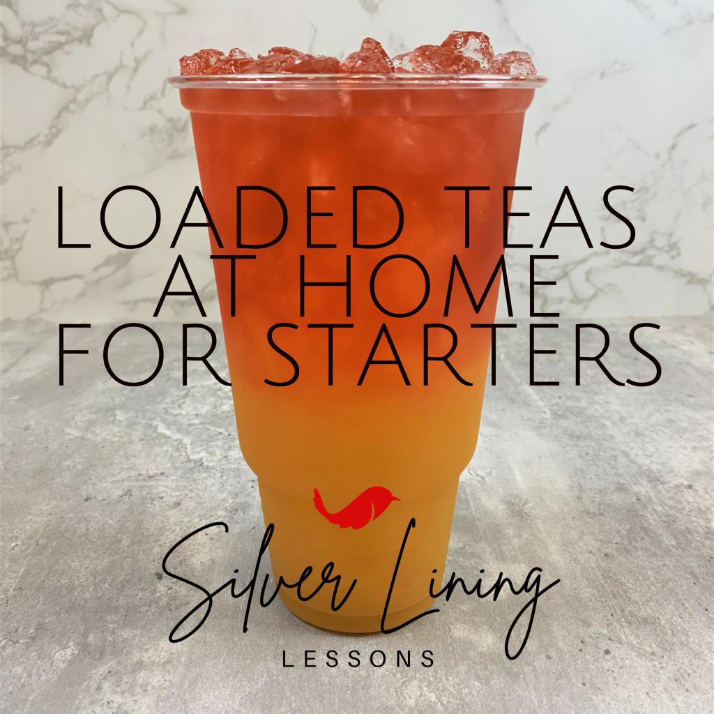 Guide to Making Loaded Teas at Home for Starters