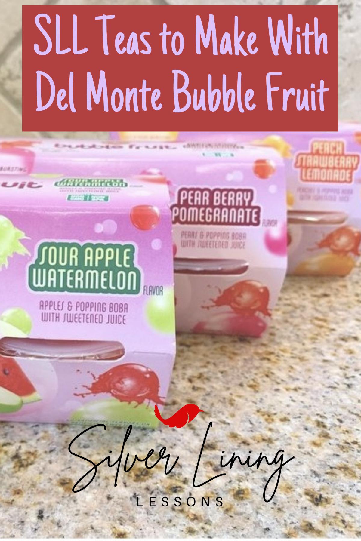 Teas to Make with Del Monte Bubble Fruit Cups