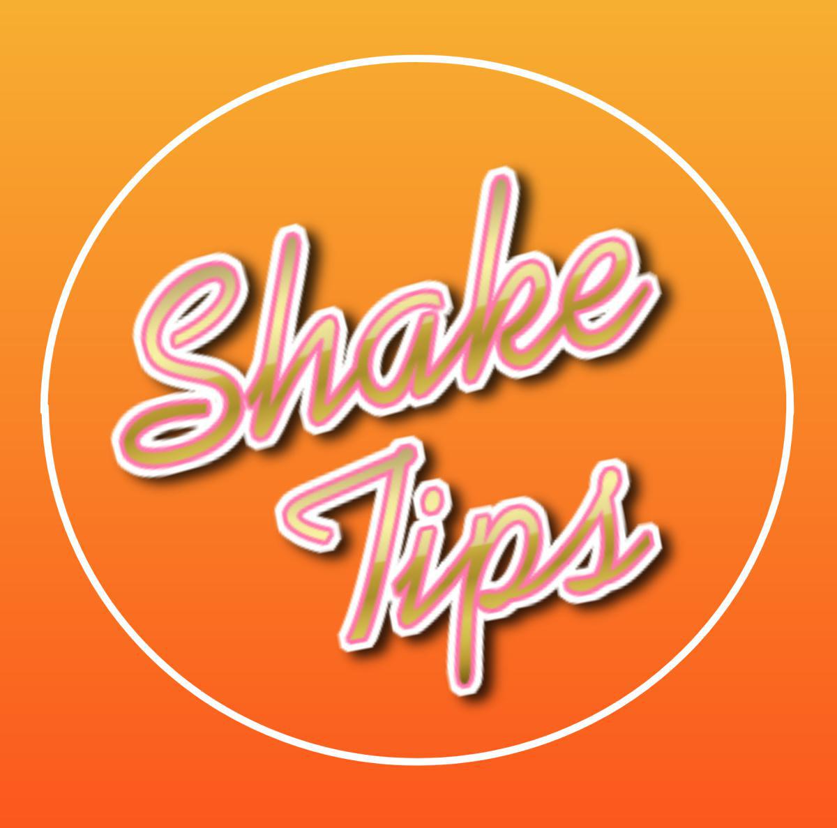 Shake Tips