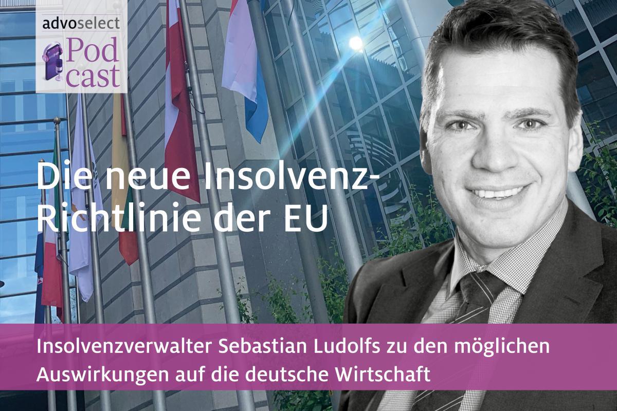 EU-Richtlinie „Insolvency III“: Teils drastische Auswirkungen auf Unternehmen erwartet