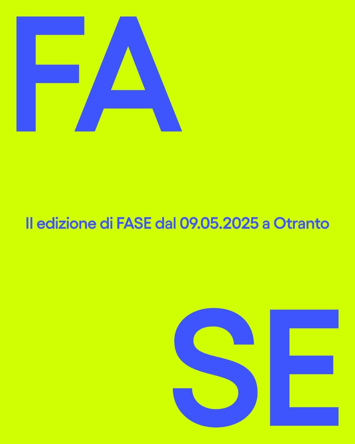 II edizione di FASE Festival di Arti visive a Sud Est