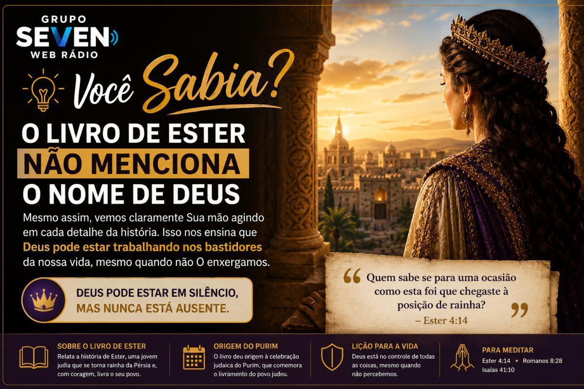 Você Sabia? O Livro de Ester Não Menciona o Nome de Deus