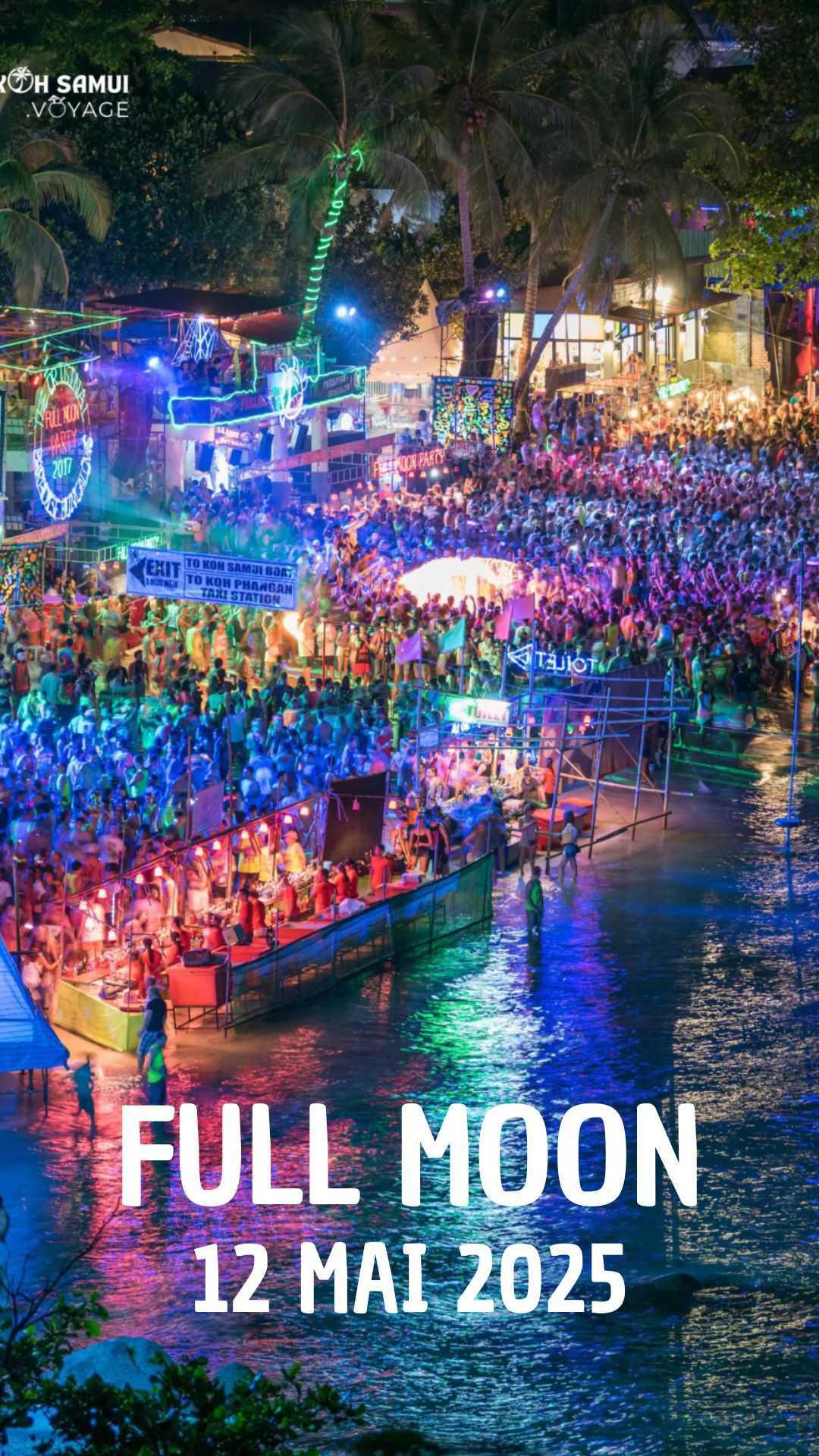 Full Moon Party : Koh Phangan - 12 Mai 2025 Full Moon Party : Koh Phangan - 12 Mai 2025