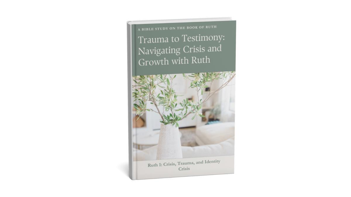 Ruth 1: Crisis, Trauma, and Identity Crisis 