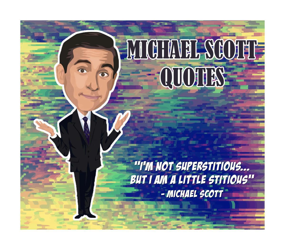 Michael Scott Quotes