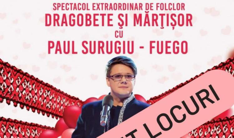 Locuri epuizate pentru Spectacolul extraordinar de folclor Dragobete și Mărțișor cu PAUL SURUGIU - FUEGO