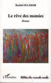 « Le Rêve des Momies » nouveau roman de Rachid Oulebsir
