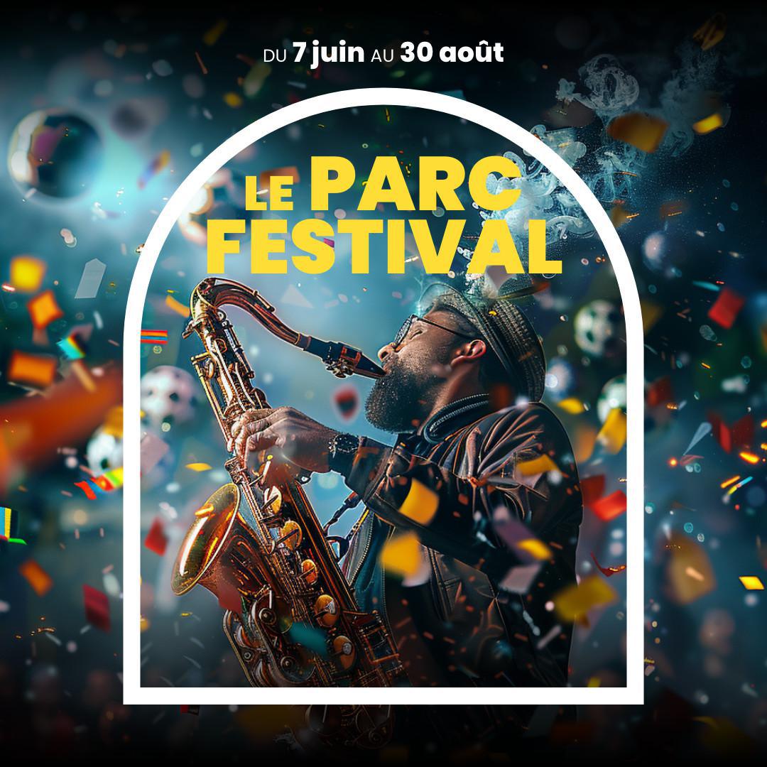 Le Parc Festival ! 🎷