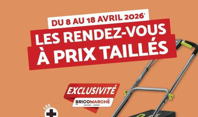 Bricomarché : Dépliant 'Les Rendez-vous à Prix Taillés !'