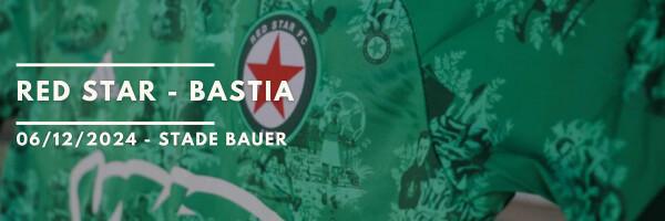 RED STAR - BASTIA ⚽