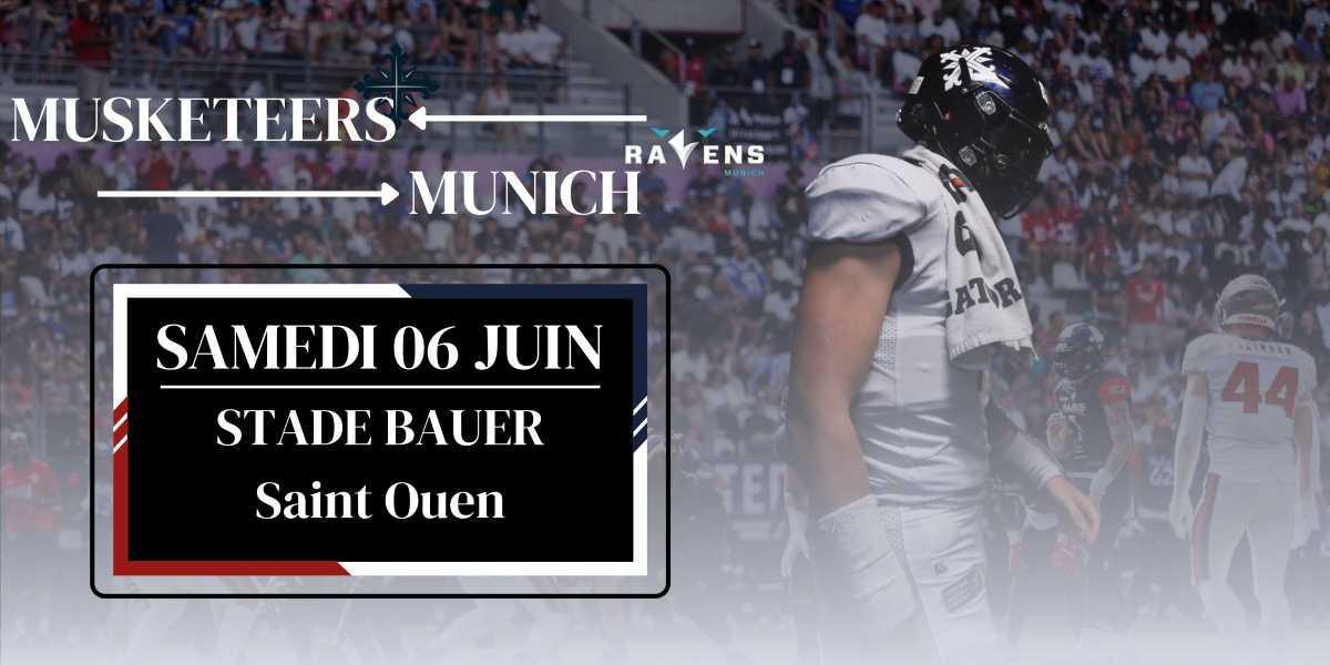 MUSKETEERS PARIS - MUNICH RAVENS 🏈
