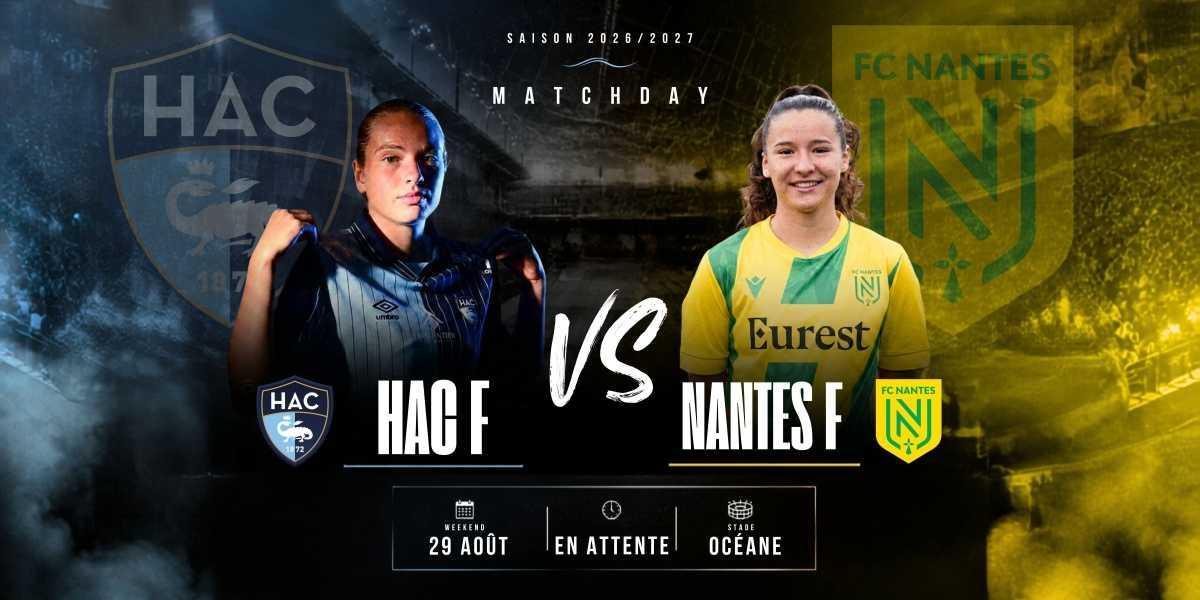 HAC F - NANTES F ⚽