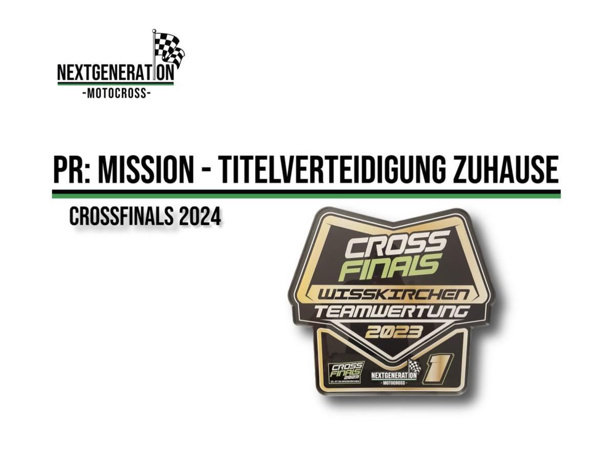PR: Mission - Titelverteidigung Zuhause - Crossfinals 2024 PR: Mission - Titelverteidigung Zuhause - Crossfinals 2024