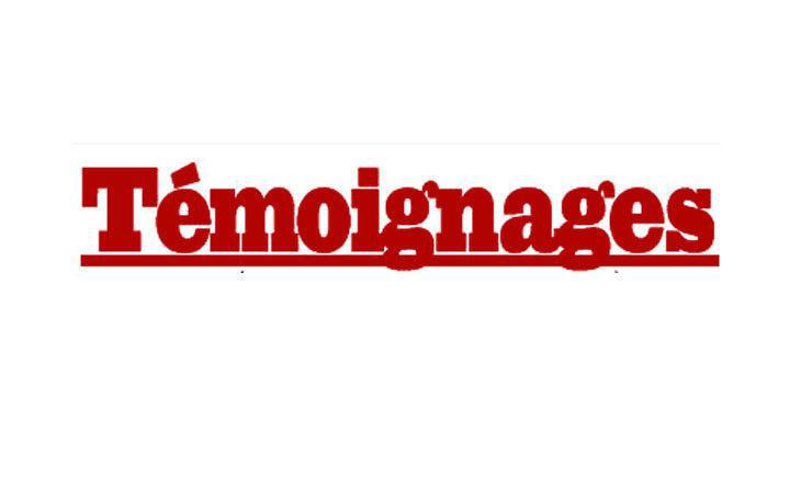 "Témoignages a besoin de vous"