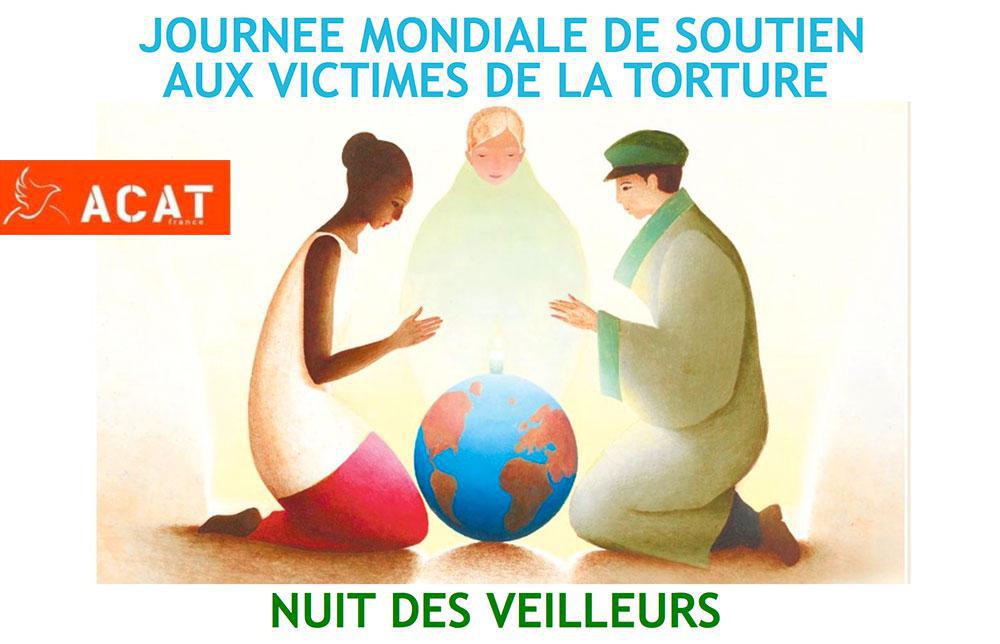 26 JUIN : JOURNÉE MONDIALE DE SOUTIEN AUX VICTIMES DE LA TORTURE
